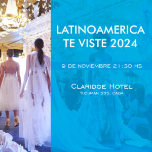 Latinoamérica Te Viste - 9 de Noviembre 21:30 hs
